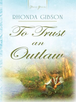 cover image of To Trust An Outlaw